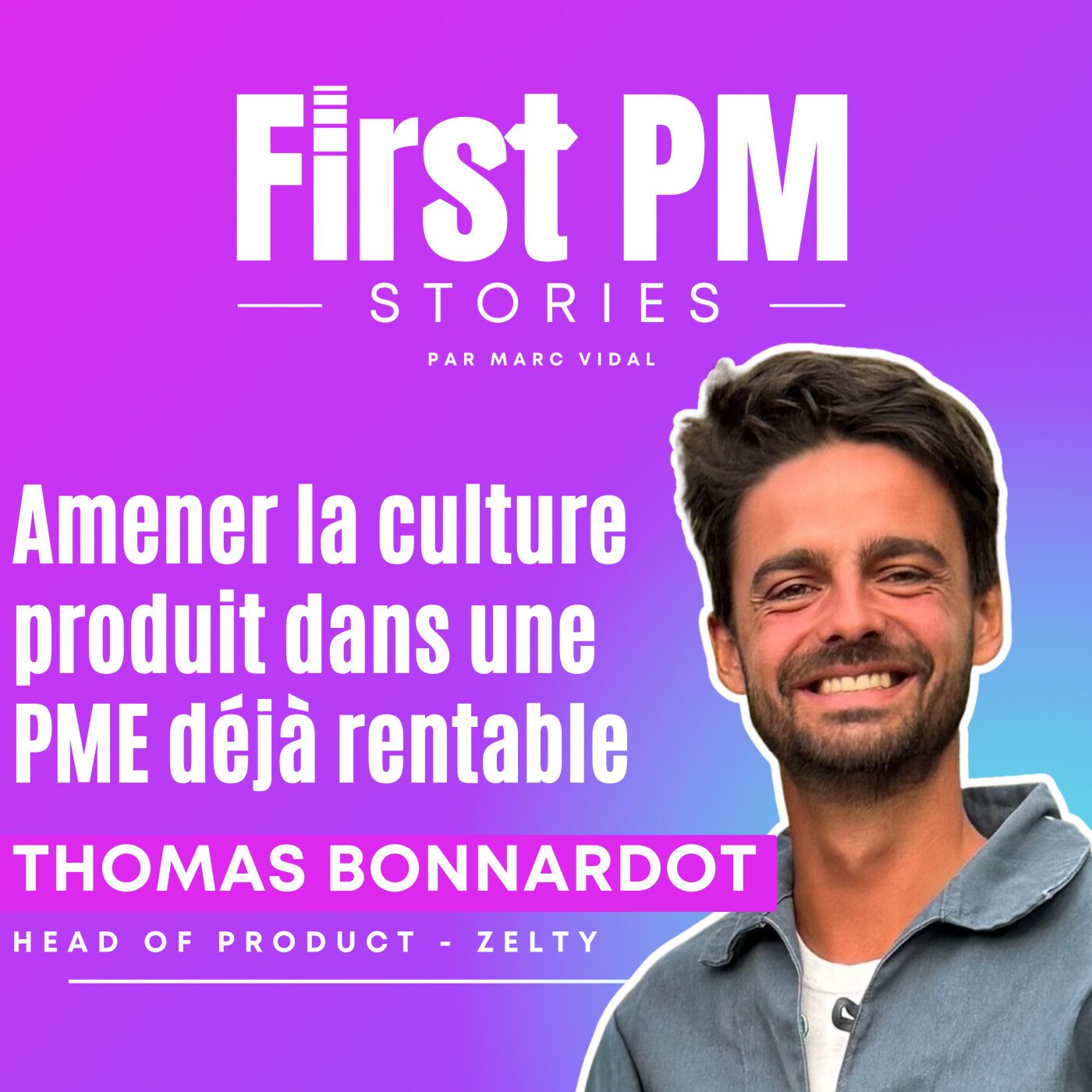 #17 Amener la culture produit dans une PME déjà rentable : mission (presque) impossible ? episode artwork