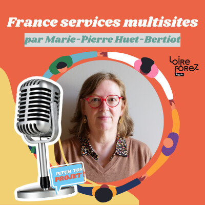 #7 France services multisites par Marie-Pierre Huet-Berthiot 🤝 cover