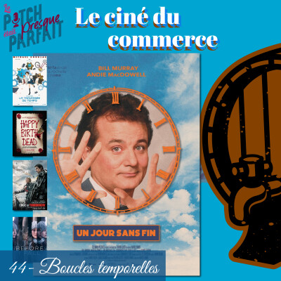 BOUCLE TEMPORELLE - 44 - LE CINÉ DU COMMERCE cover