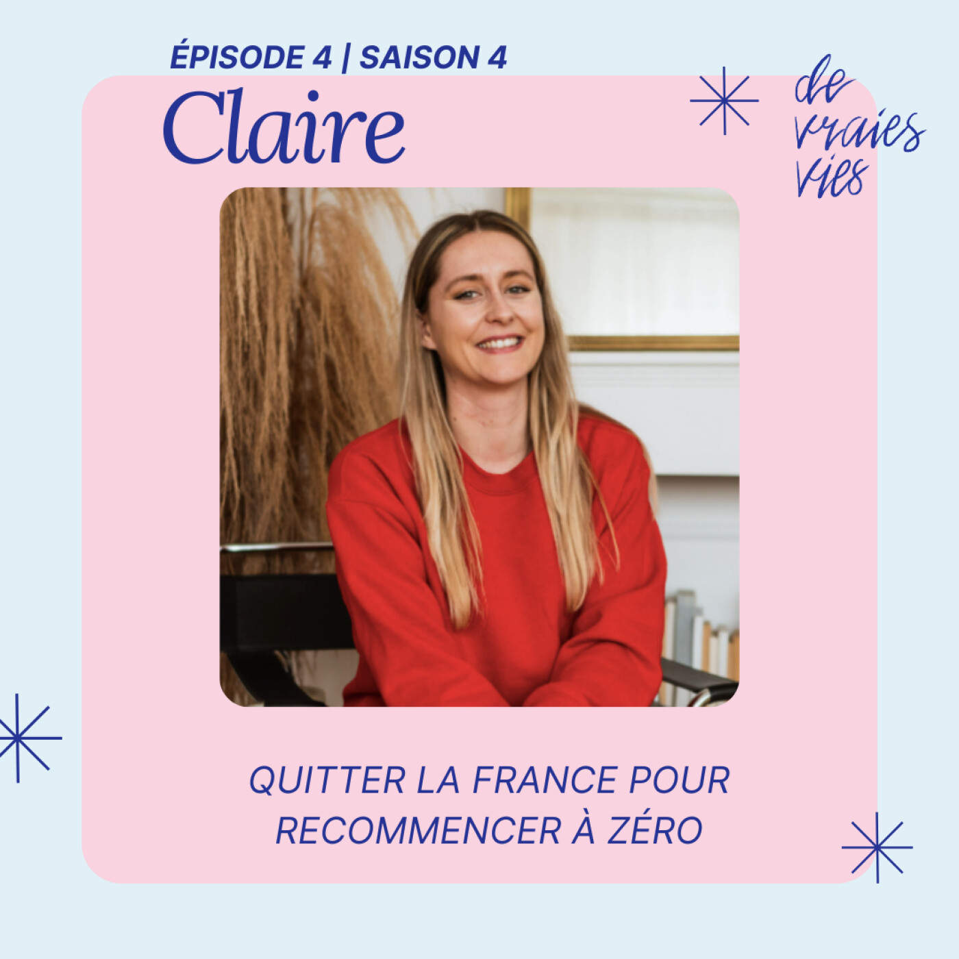 Claire | Quitter la France pour recommencer à zéro