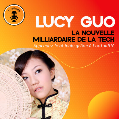 Lucy Guo, nouvelle milliardaire du numérique cover