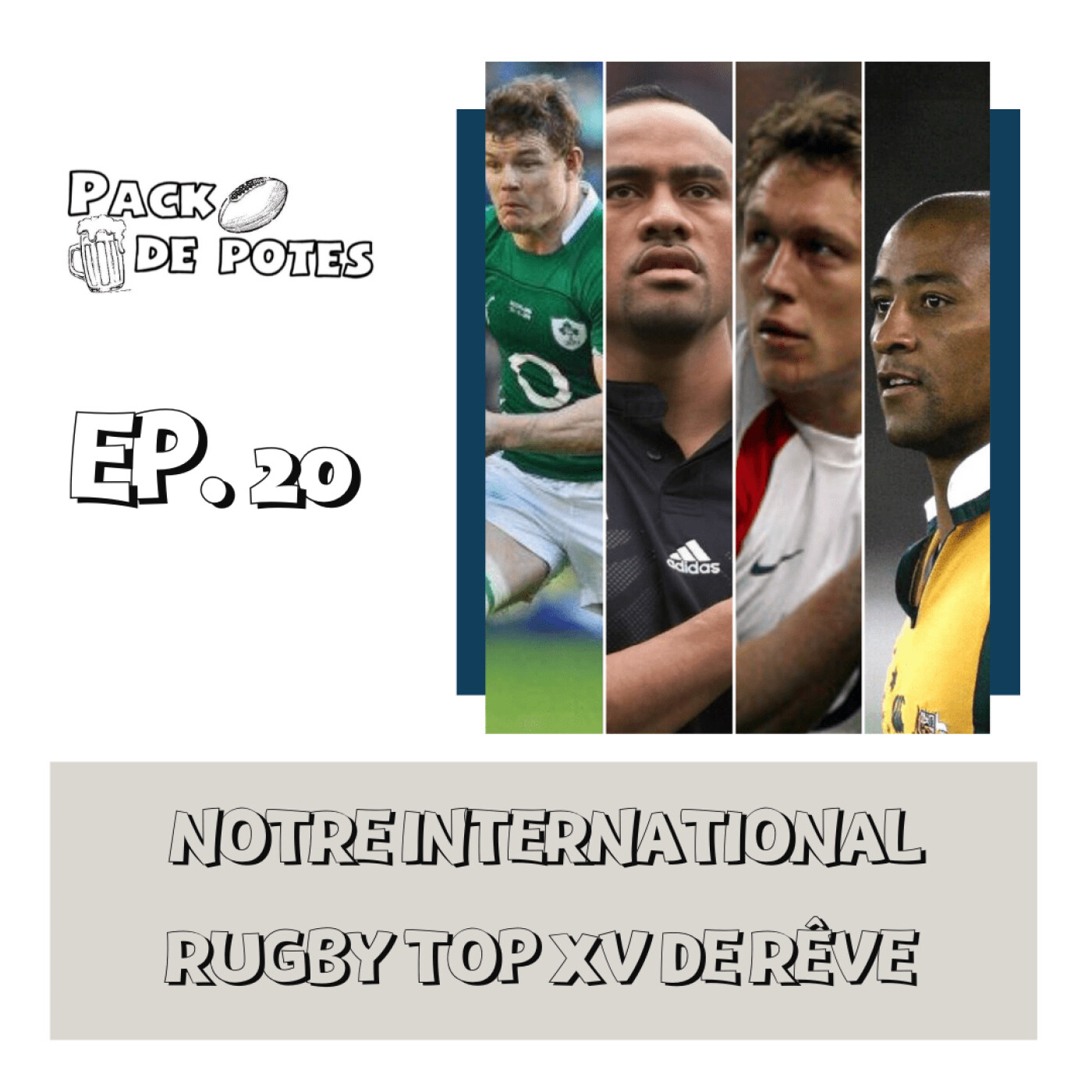 Episode 20: Notre International Rugby Top XV de Rêve