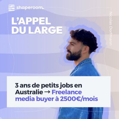 3 ans de petits jobs en Australie → Freelance media buyer à 2500€/mois cover