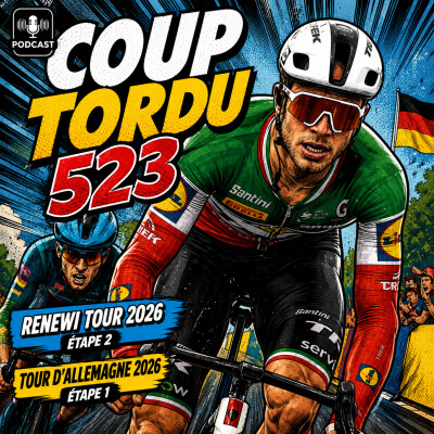 COUP TORDU 523 : RENEWI TOUR ETAPE 2, TOUR D'ALLEMAGNE ETAPE 1 cover