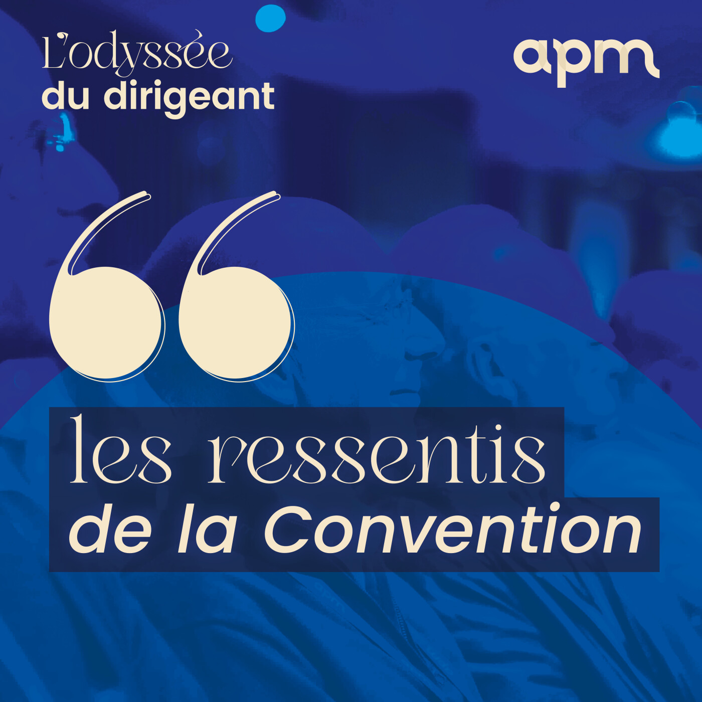 Convention Internationale Apm 2026 : ce que les dirigeants retiennent episode artwork