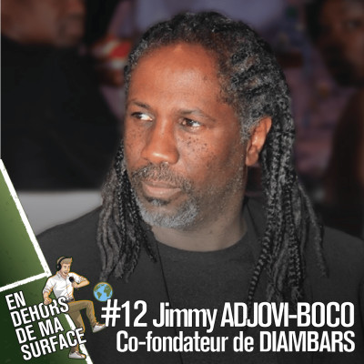 #12 - Jimmy Adjovi-Boco, co-fondateur de l'Institut Diambars cover