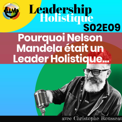 Pourquoi Nelson Mandela était un Leader Holistique... cover