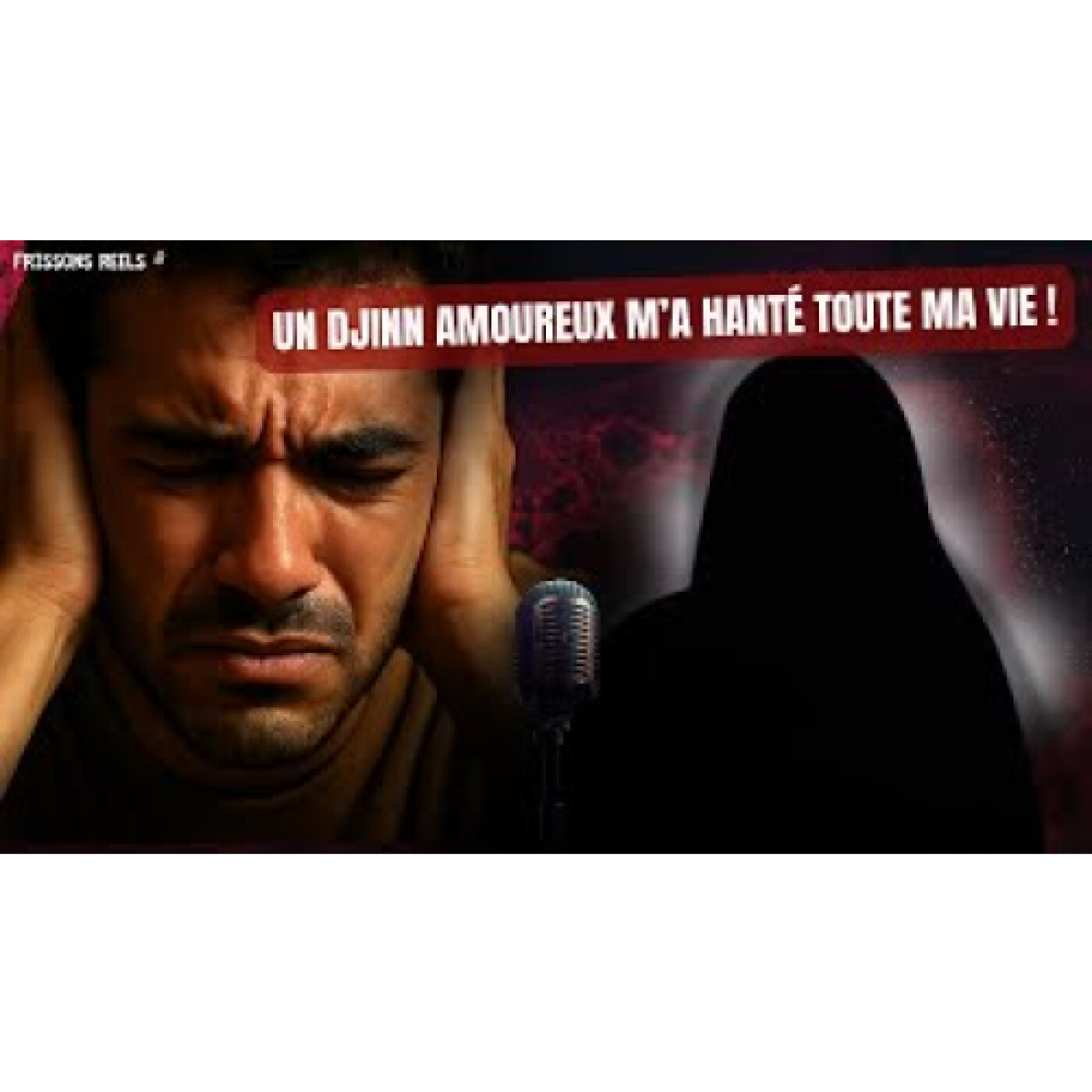 THREAD HORREUR : ZOUHRI ET HANTÉ PAR UN DJINN AMOUREUX