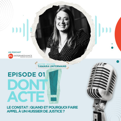 Le constat : quand et pourquoi faire appel à un huissier de justice ? Avec Tamara Lintermans cover