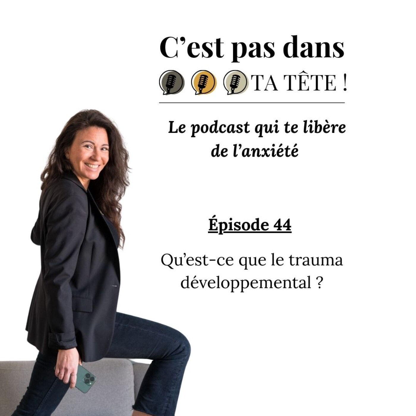 #44 - Qu'est-ce que le trauma développemental ?