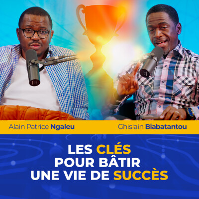 Les Clés pour Bâtir une Vie de Succès avec pasteur Ghislain Biabatantou cover