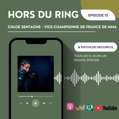 Episode 13 - Interview de Chloé Sentagne - Vice Championne de France de MMA cover