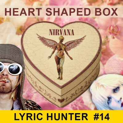 Heart Shaped Box - Nirvana - analyse de paroles en français cover