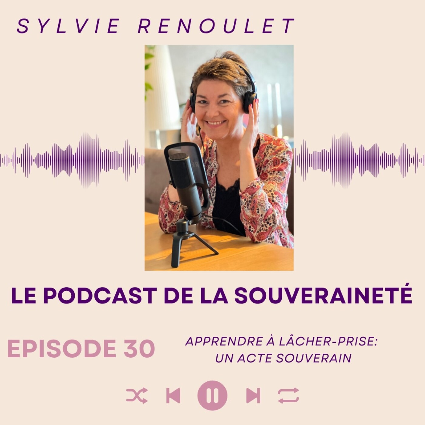 Episode#30: Apprendre à lâcher-prise: un acte souverain episode artwork