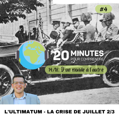 14/18, D'un monde à l'autre #4 : L'ultimatum - La crise de juillet 2/3 cover