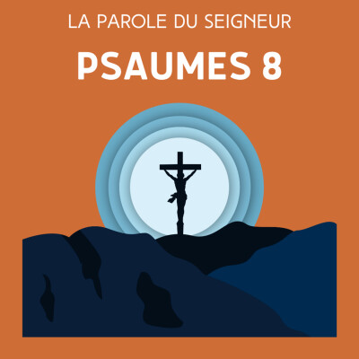 Psaumes 8 - Lecture & méditation biblique cover