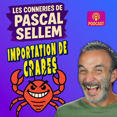 🦀 Mission impossible : faire valider l’importation de crabes embarrassants ★ Canular Pascal Sellem cover