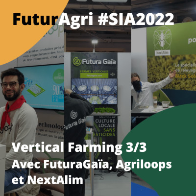 FuturAgri #SIA2022 | Vertical Farming (3/3) - Avec Jean-Bernard de NextAlim cover