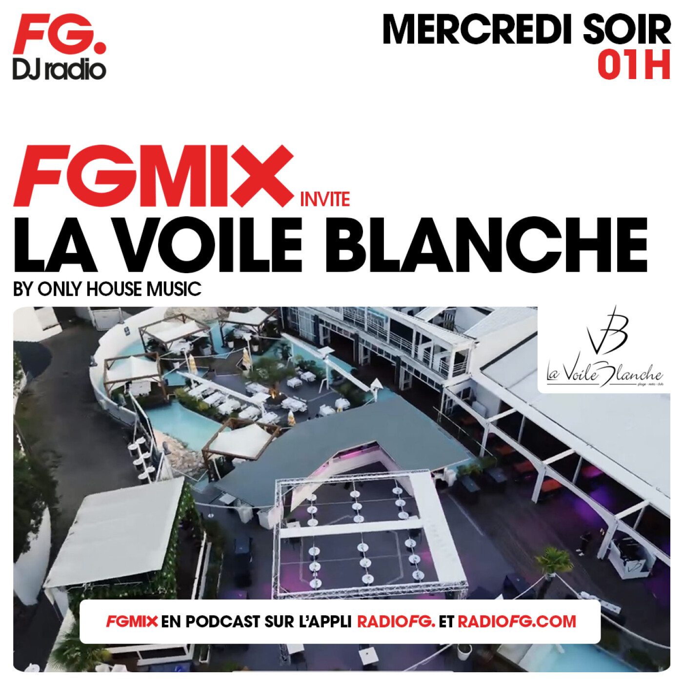 FG MIX INVITE : LA VOILE BLANCHE AVEC ONLY HOUSE MUSIC