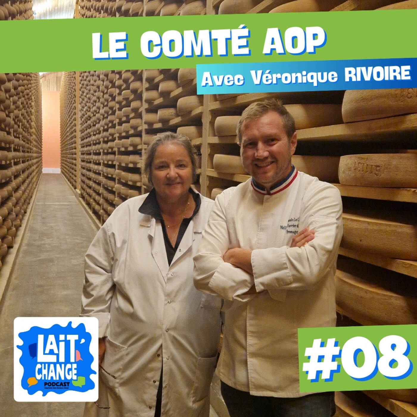 [REDIFFUSION] Lait'Change #08 - Fromage AOP incontournable : le Comté - avec Véronique RIVOIRE