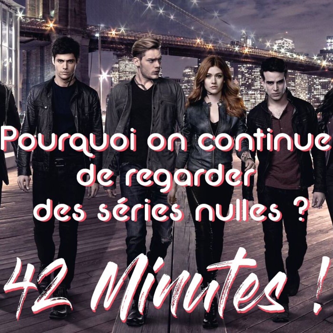 S03E03 - Pourquoi on continue de regarder des séries nulles ?