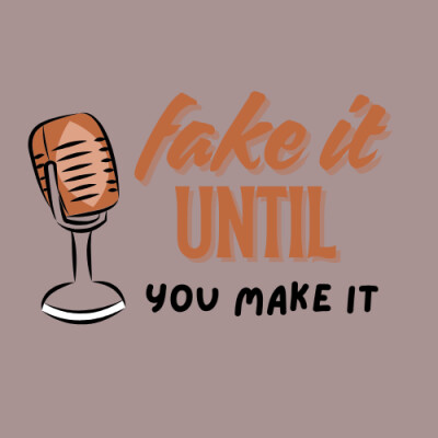 EP.4 - Genèse de Fake it until you make it cover