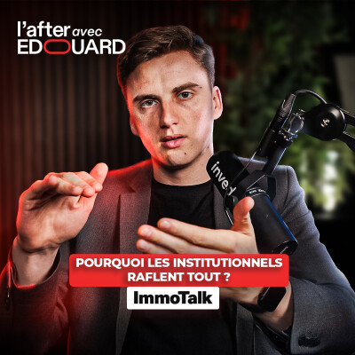 Pourquoi les institutionnels raflent tout ? – ImmoTalk cover