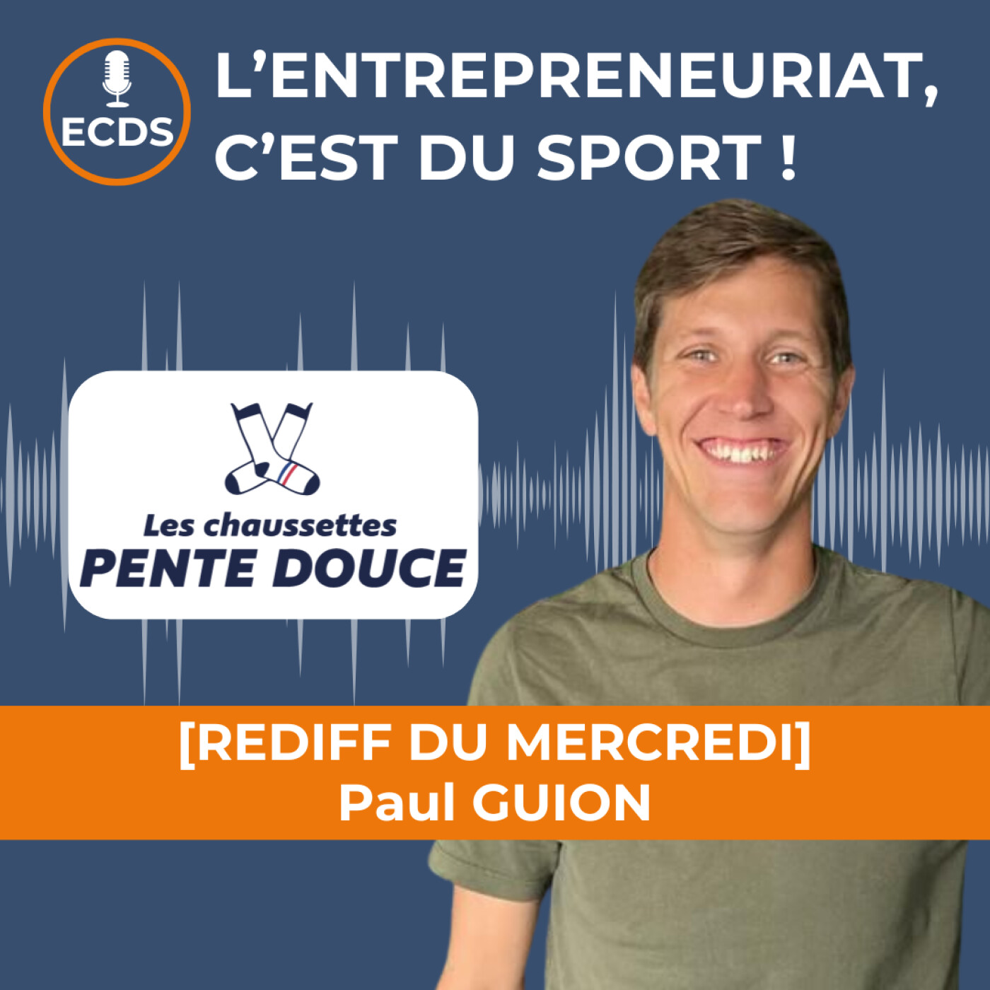 [REDIFF DU MERCREDI] : Paul GUION des LES CHAUSSETTES PENTE DOUCE