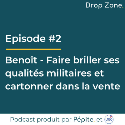 #2 Benoît - Faire briller ses qualités militaires et cartonner dans la vente cover