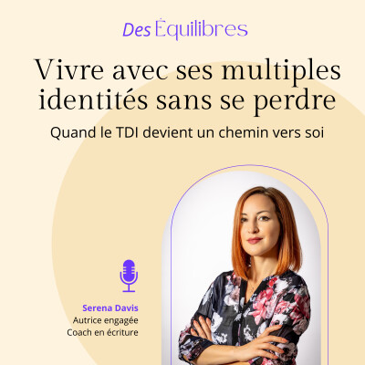08. Vivre avec ses multiples identités sans se perdre – Serena Davis et le TDI cover