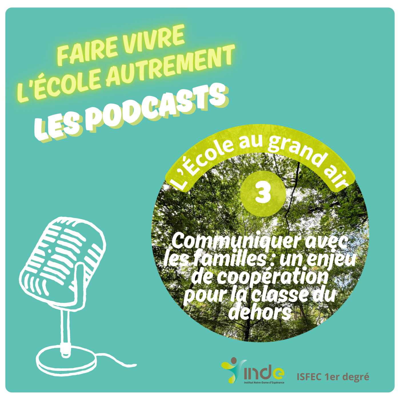 🎧 L'ECOLE AU GRAND AIR - Épisode 3 - Communiquer avec les familles : un enjeu de coopération pour la classe du dehors episode artwork
