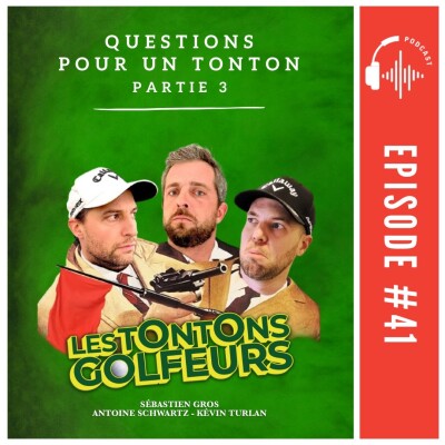 E41 - Question pour un Tonton (partie 3) cover
