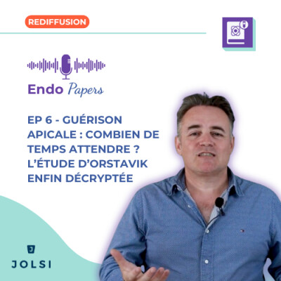 [REDIFFUSION] - Endo Papers #6 : Guérison apicale : combien de temps attendre ? L’étude d’Orstavik enfin décryptée cover