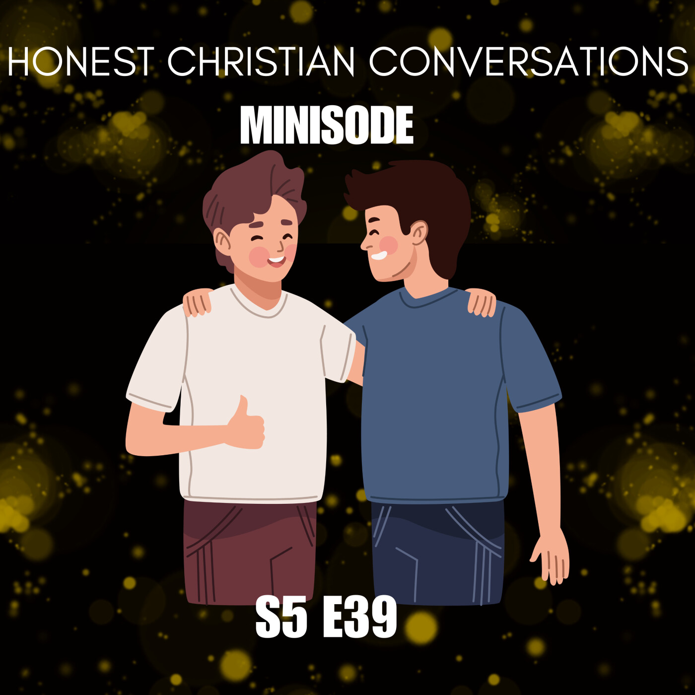 Who Is Encouraging Our Men? A Needed Conversation (Minisode)