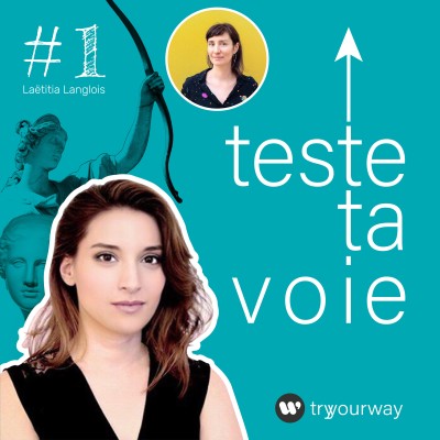 #Épisode 1 - Teste ta voie avec Laetitia Langlois cover