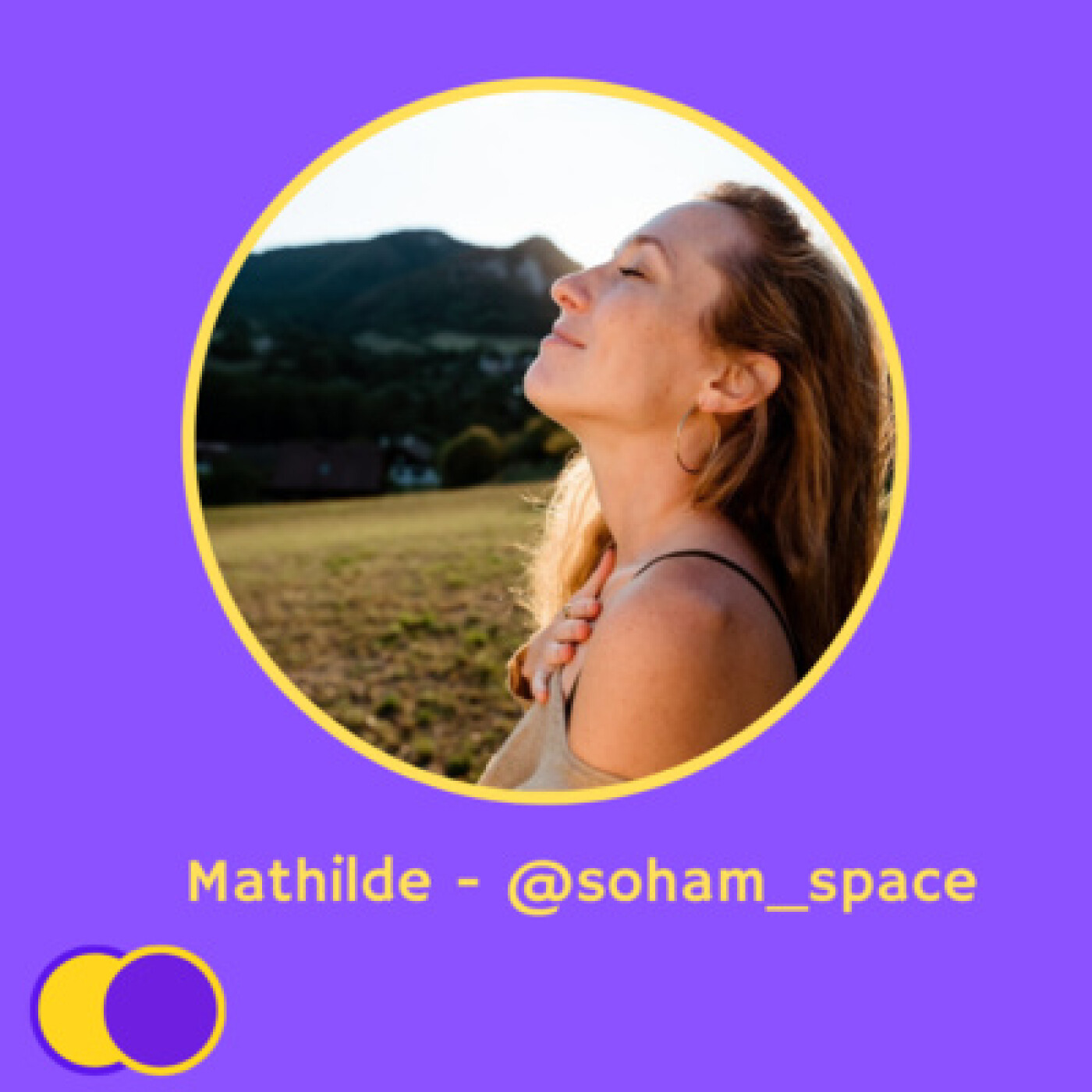 #E07 - Conscience de Mathilde (Ayurveda et Coaching) - Soham - "cela je suis".