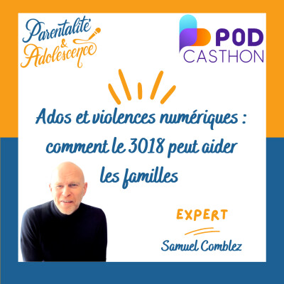 236. Ados et violences numériques : comment le 3018 peut aider les familles cover