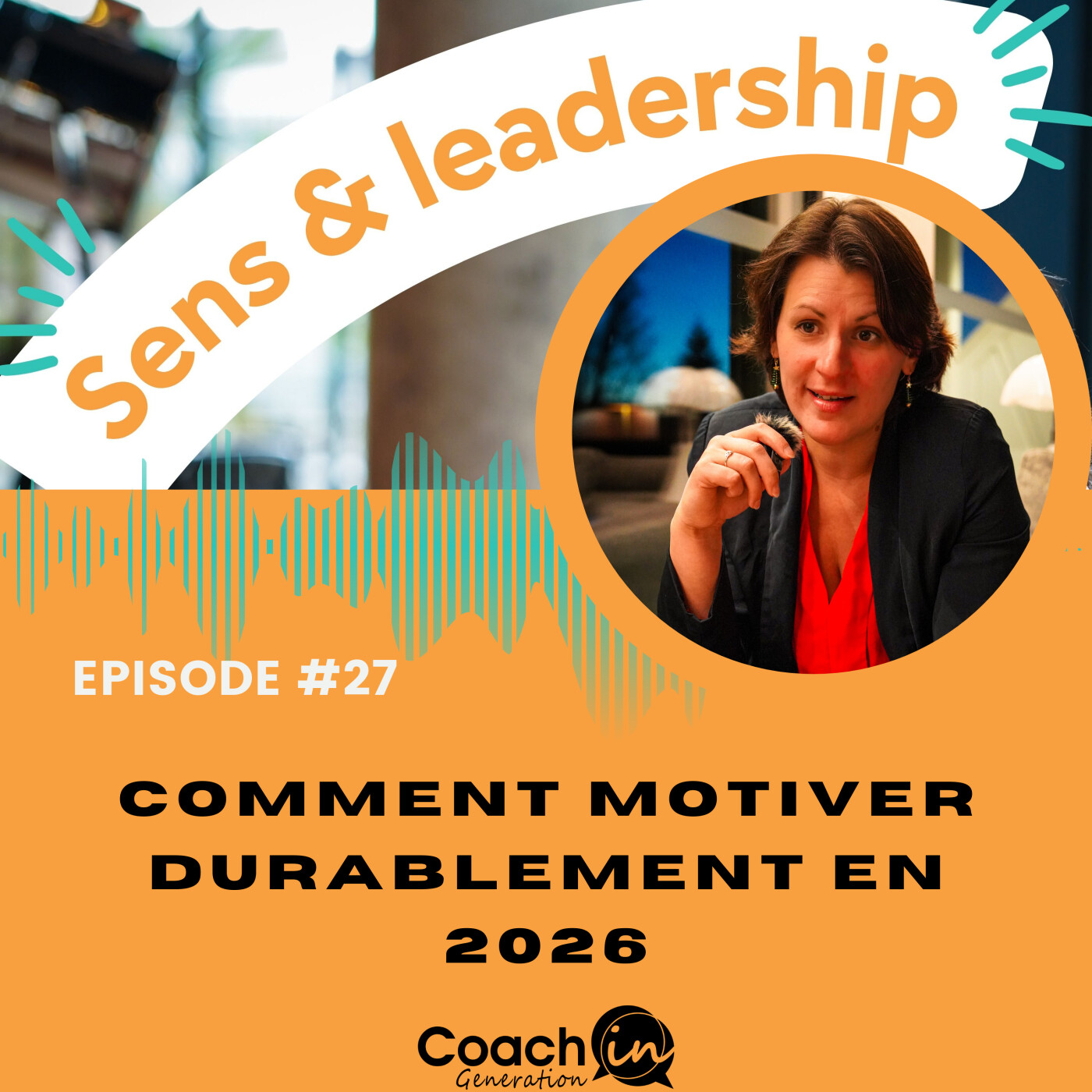 Ep#27 - Comment Motiver durablement episode artwork