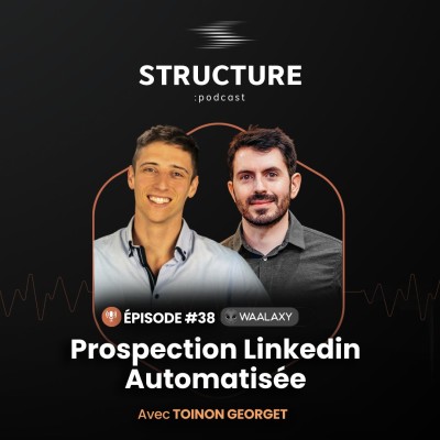 WAALAXY : Prospection Linkedin Automatisée avec Toinon Georget | E038 cover