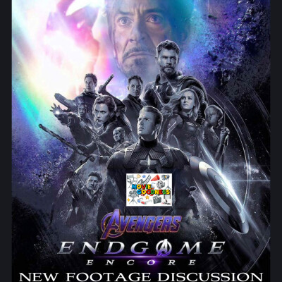 Avengers Endgame: Encore - New Footage Discussion cover