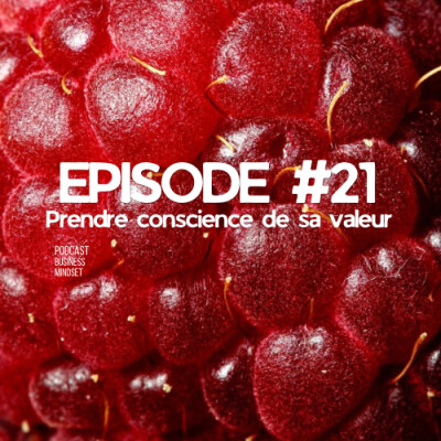 Se rendre compte de sa valeur EP#21 cover