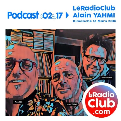 LeRadioClub - S02Ep17 avec Alain YAHMI (2/2) cover