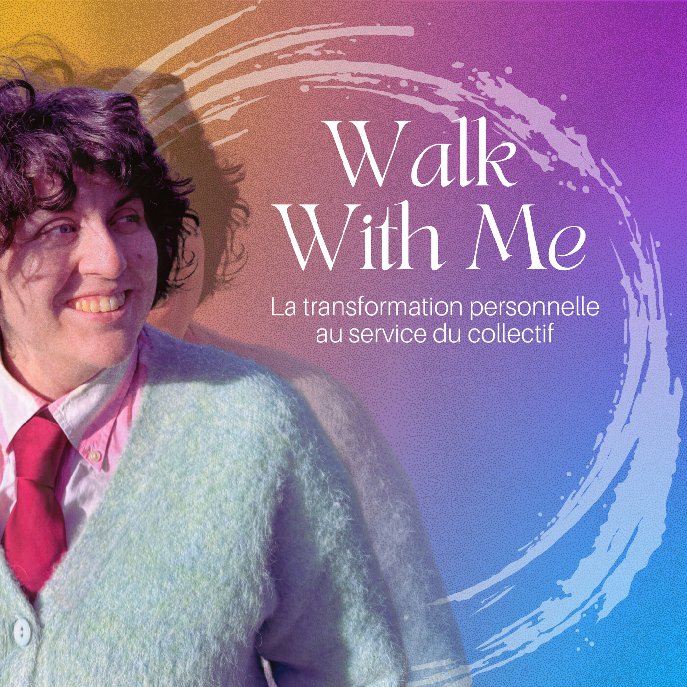 Walk With Me - Le Podcast du développement personnel au service du collectif.