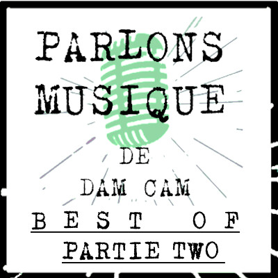 Parlons Musique par Dam Cam Épisode 25 : Best of des vacances de février 2024 ! Partie 2 cover