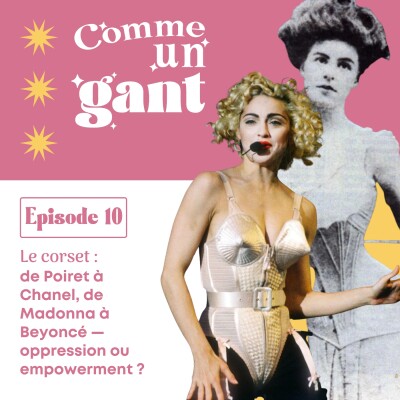 Corset : de Poiret à Chanel, de Madonna à Beyoncé — oppression ou empowerment ? cover