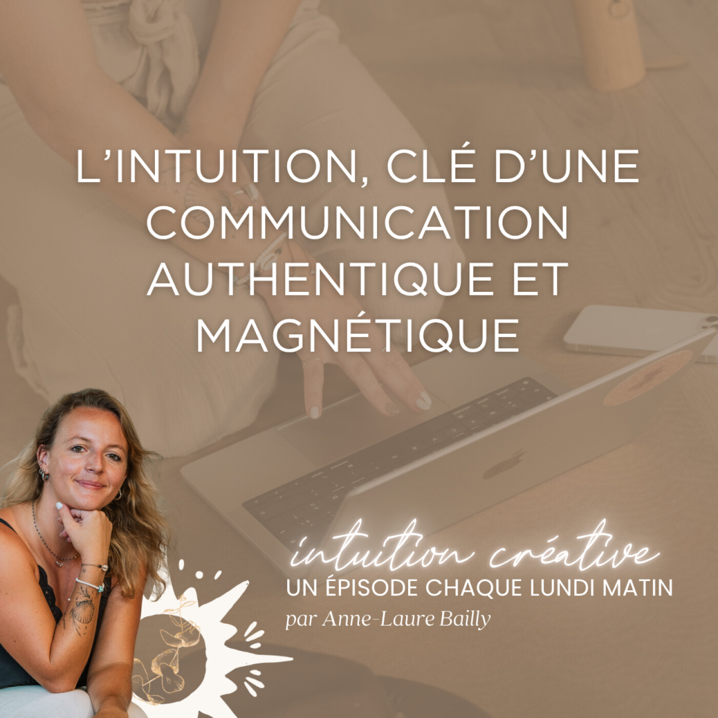 108 – L’intuition, clé d’une communication authentique et magnétique