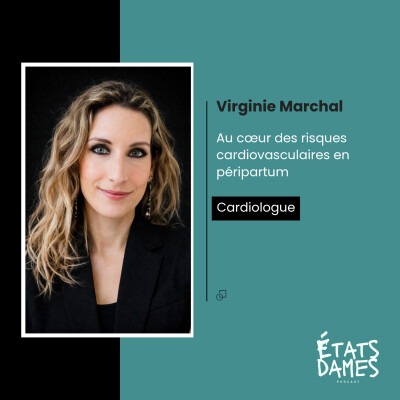Au coeur des risques cardiovasculaires en péripartum avec la cardiologue Virginie Marchal cover