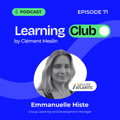 #71. Emmanuelle Histe : Apprendre de tous, tout le temps : le pari de l’apprentissage en continu cover