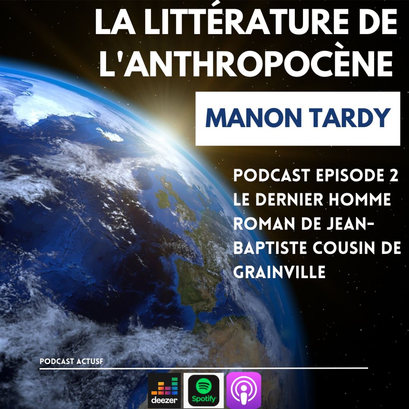 Semaine spéciale "La littérature de l'anthropocène" episode 2 : focus sur Le Dernier homme, un roman clef ! episode artwork