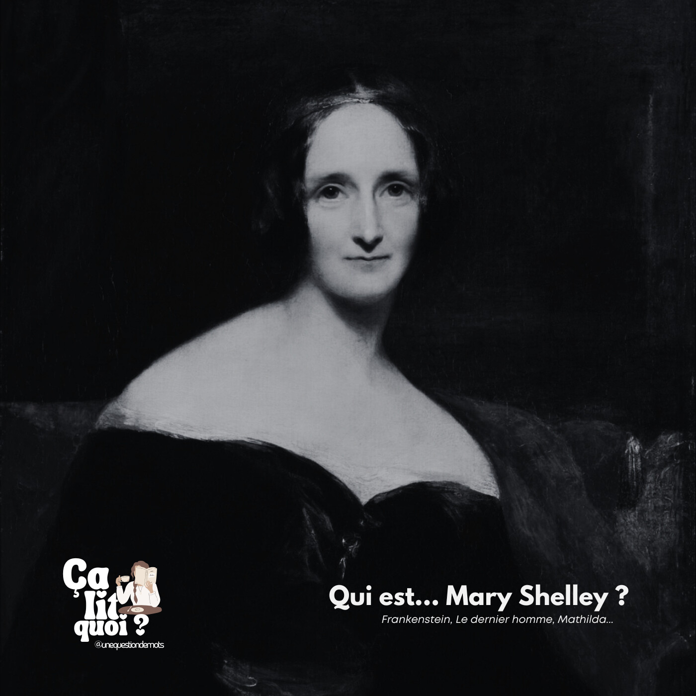 #67  Qui est Mary Shelley ? La jeune femme qui a créé Frankenstein à 18 ans
